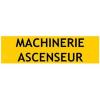 Panneau Jaune machinerie ascenseur